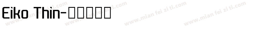 Eiko Thin字体转换